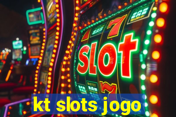 kt slots jogo